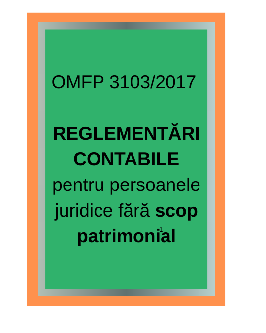 Reglementari contabile pentru persoanele juridice fara scop patrimonial – produs digital