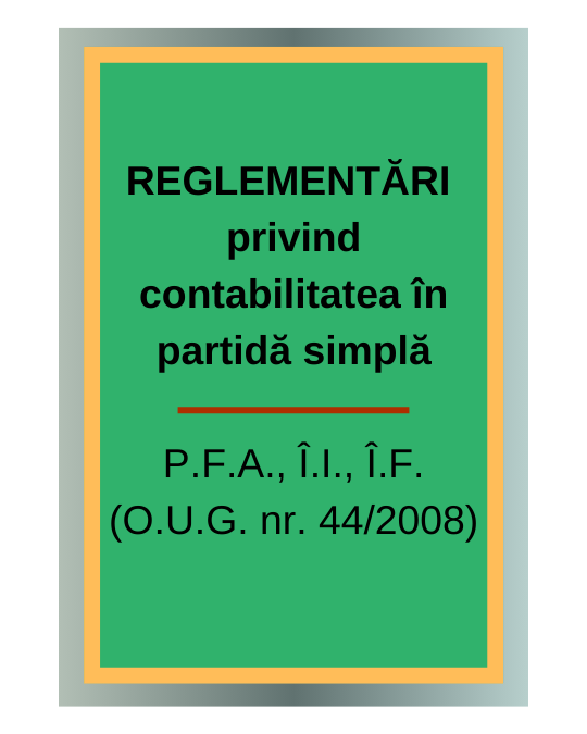 Reglementări Contabile pentru PFA, II, IF