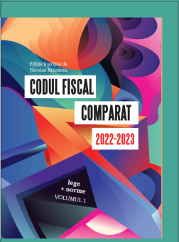Codul fiscal 2023, codul fiscal comparat, codul de procedura fiscala 2023