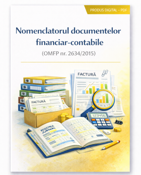 Nomenclatorul documentelor financiar-contabile (OMFP nr. 2634/2015)