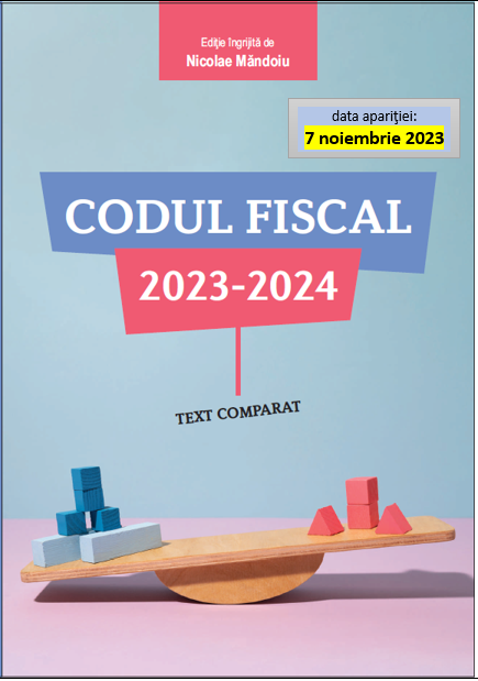Codul fiscal 2023-2024 (text comparat) – univolum